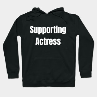 Supporting Actress Hoodie
